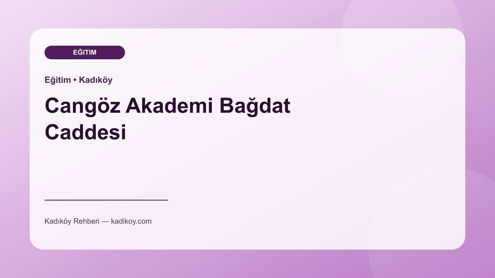 Cangöz Akademi Bağdat Caddesi
