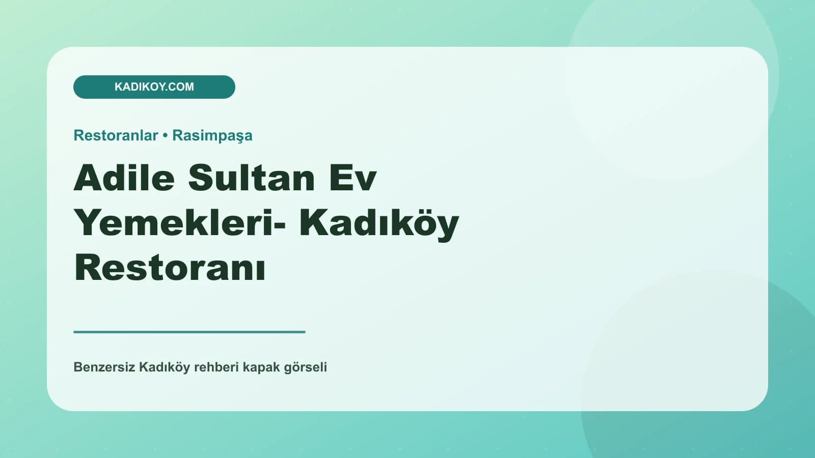 Adile Sultan Ev Yemekleri- Kadıköy Restoranı