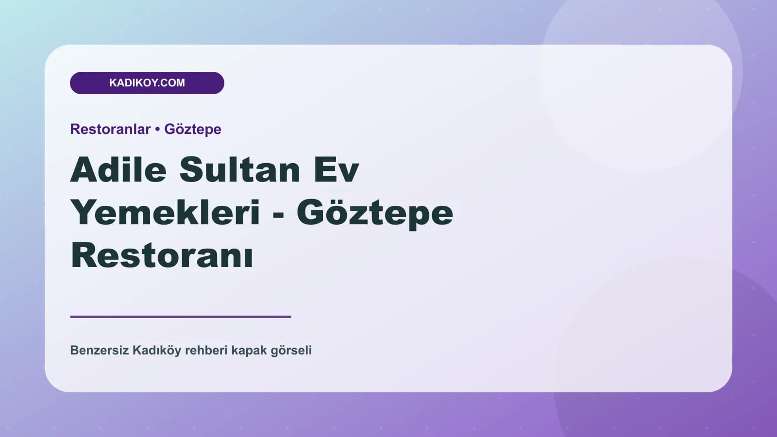 Adile Sultan Ev Yemekleri - Göztepe Restoranı