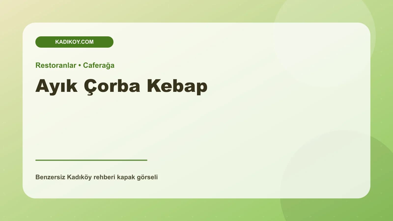 Ayık Çorba Kebap