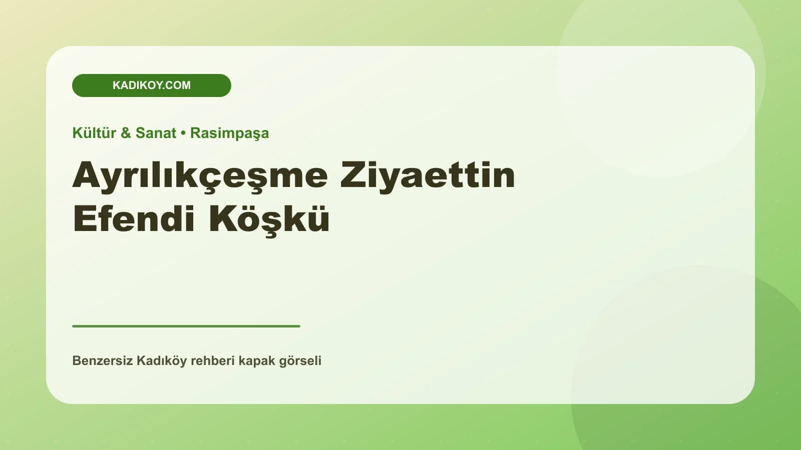 Ayrılıkçeşme Ziyaettin Efendi Köşkü