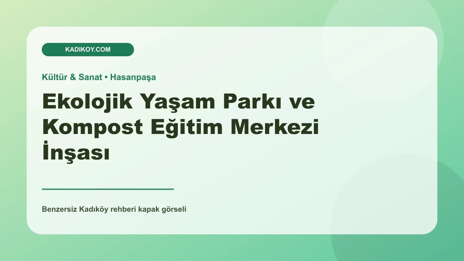 Ekolojik Yaşam Parkı ve Kompost Eğitim Merkezi İnşası