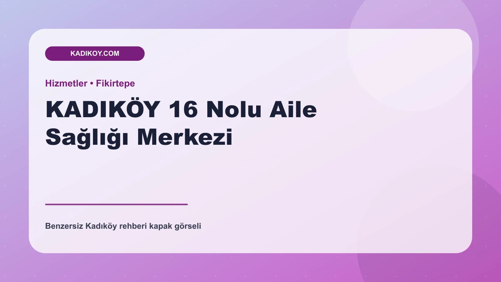 KADIKÖY 16 Nolu Aile Sağlığı Merkezi