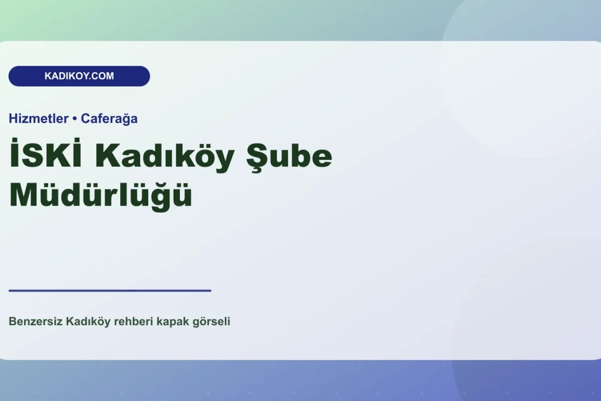 İSKİ Kadıköy Şube Müdürlüğü