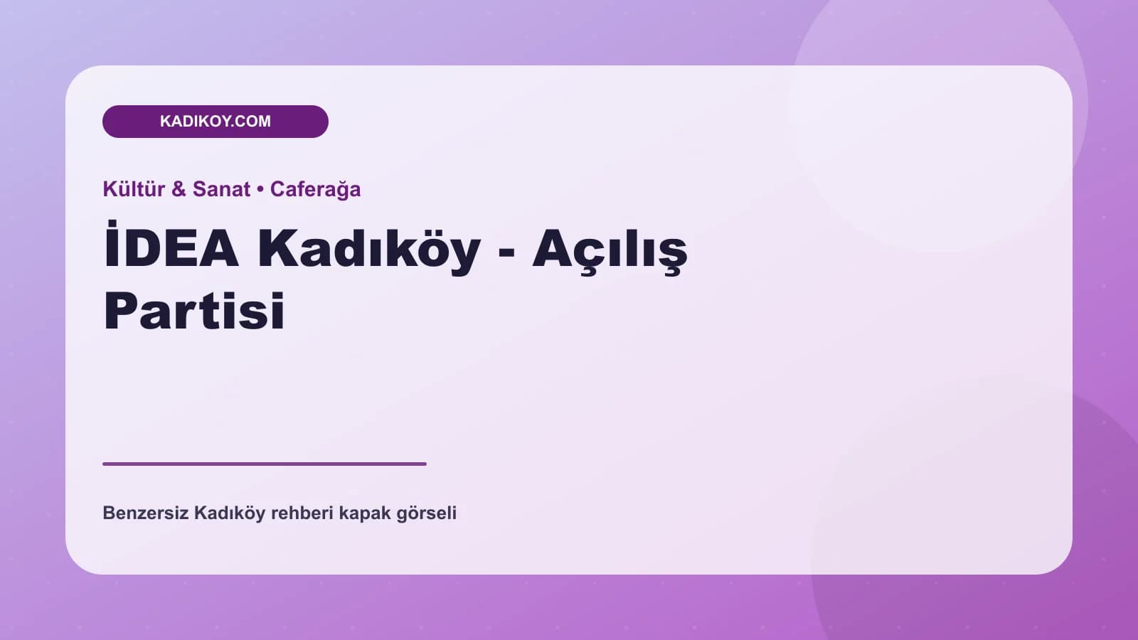 İDEA Kadıköy - Açılış Partisi