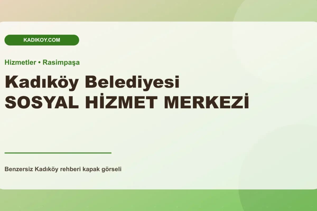 Kadıköy Belediyesi SOSYAL HİZMET MERKEZİ