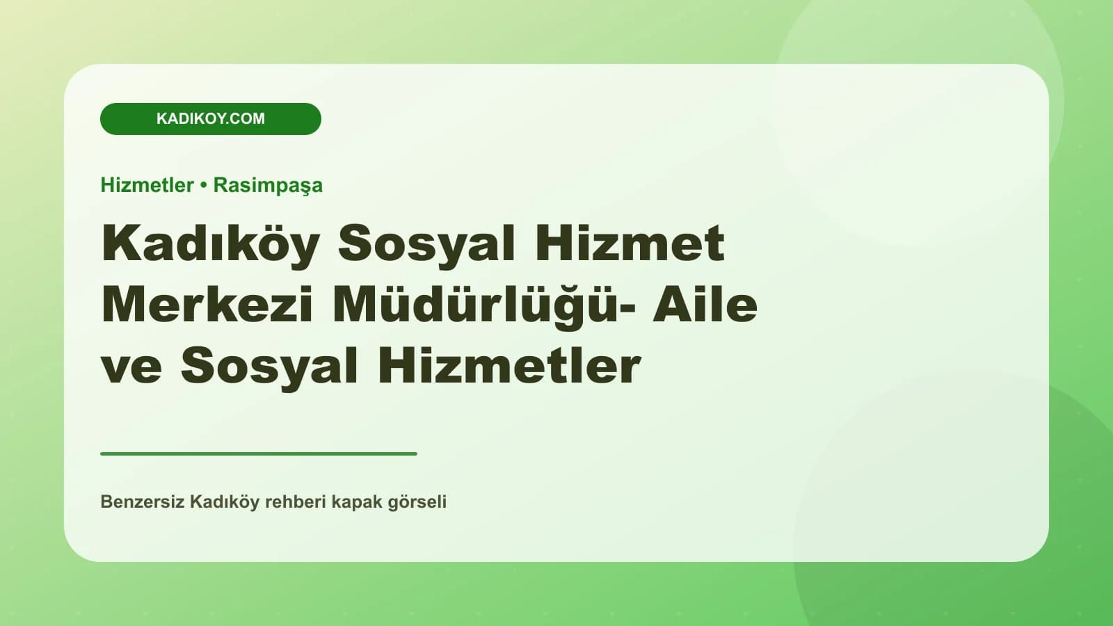 Kadıköy Sosyal Hizmet Merkezi Müdürlüğü- Aile ve Sosyal Hizmetler Bakanlığı