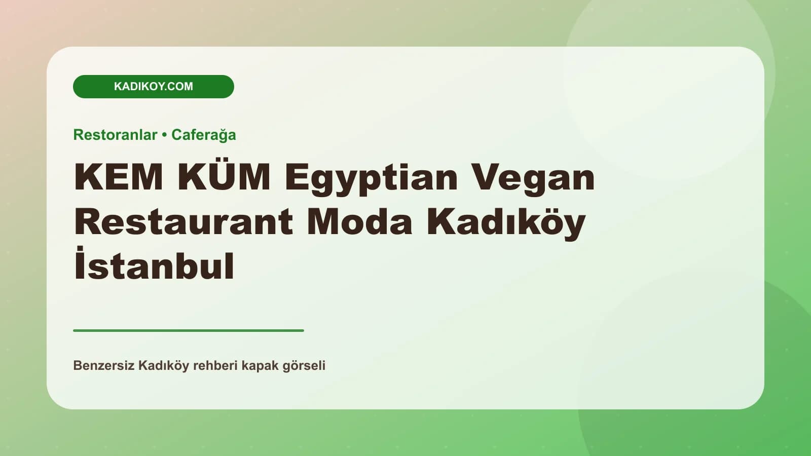 KEM KÜM Egyptian Vegan Restaurant Moda Kadıköy İstanbul