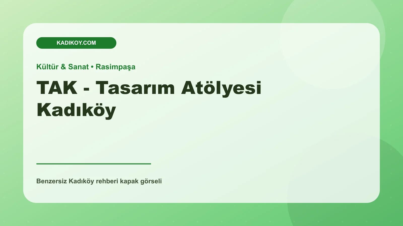 TAK - Tasarım Atölyesi Kadıköy