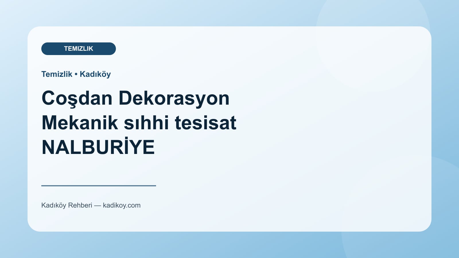 Coşdan Dekorasyon Mekanik sıhhi tesisat NALBURİYE - Kadıköy yakın mekan fotoğrafı