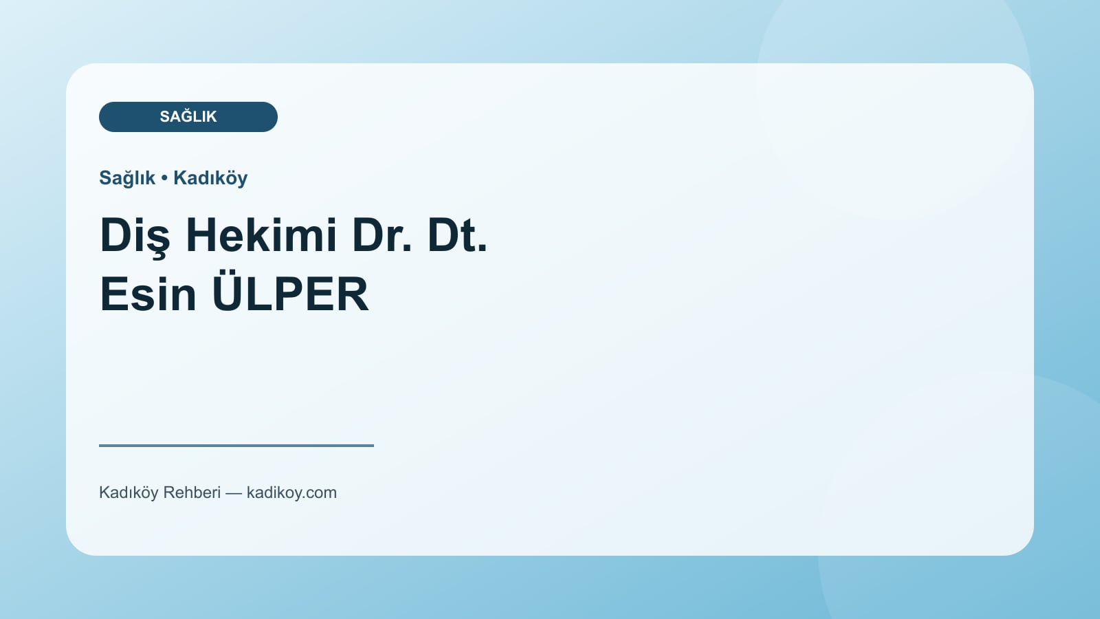 Diş Hekimi Dr. Dt. Esin ÜLPER - Kadıköy işletme fotoğrafı
