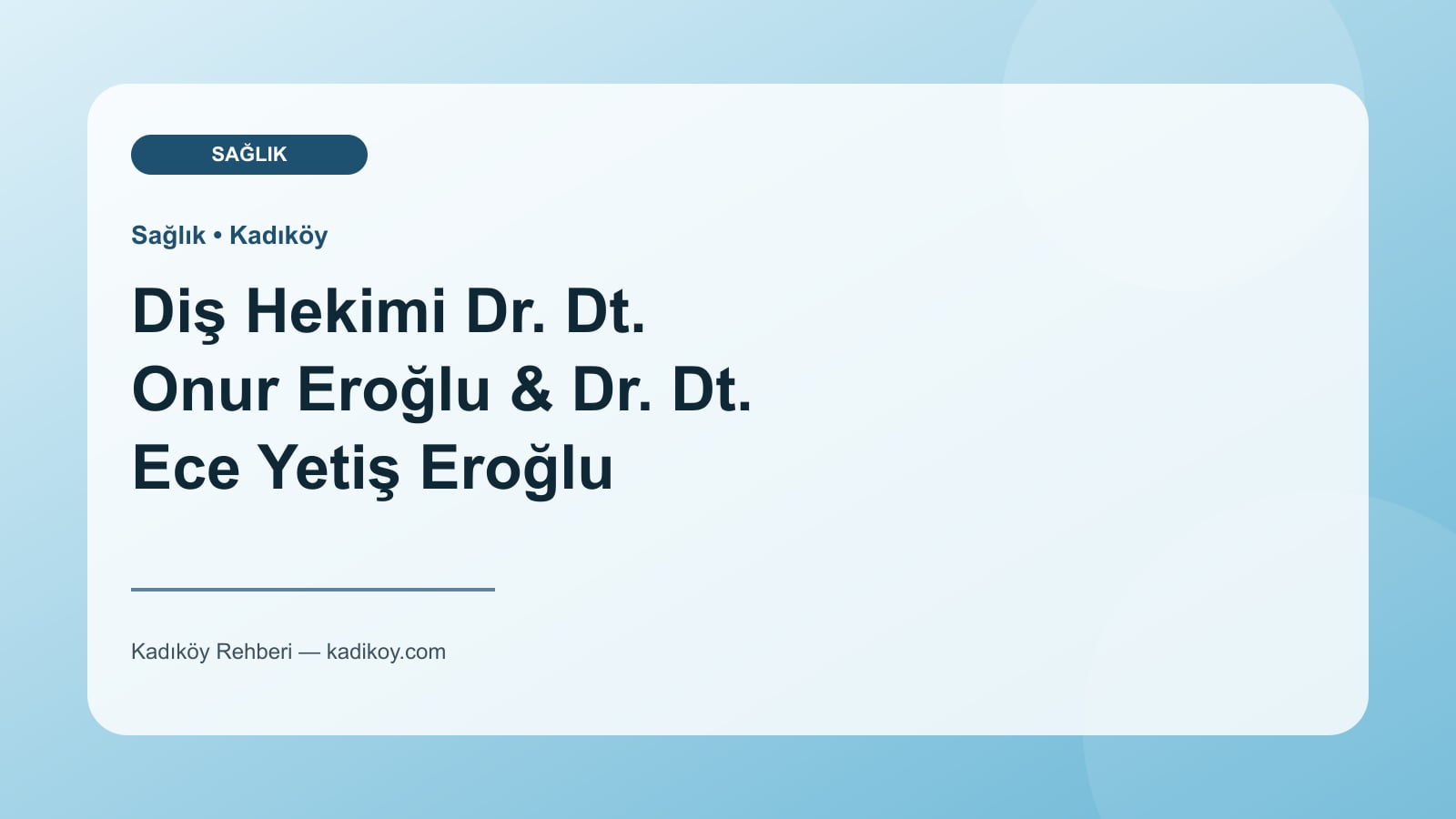 Diş Hekimi Dr. Dt. Onur Eroğlu & Dr. Dt. Ece Yetiş Eroğlu - Kadıköy işletme fotoğrafı
