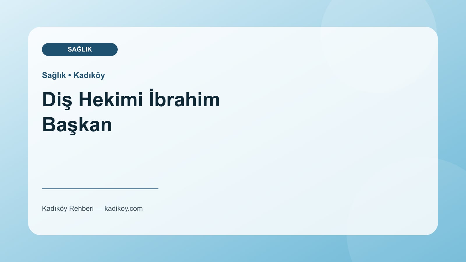 Diş Hekimi İbrahim Başkan - Kadıköy işletme fotoğrafı