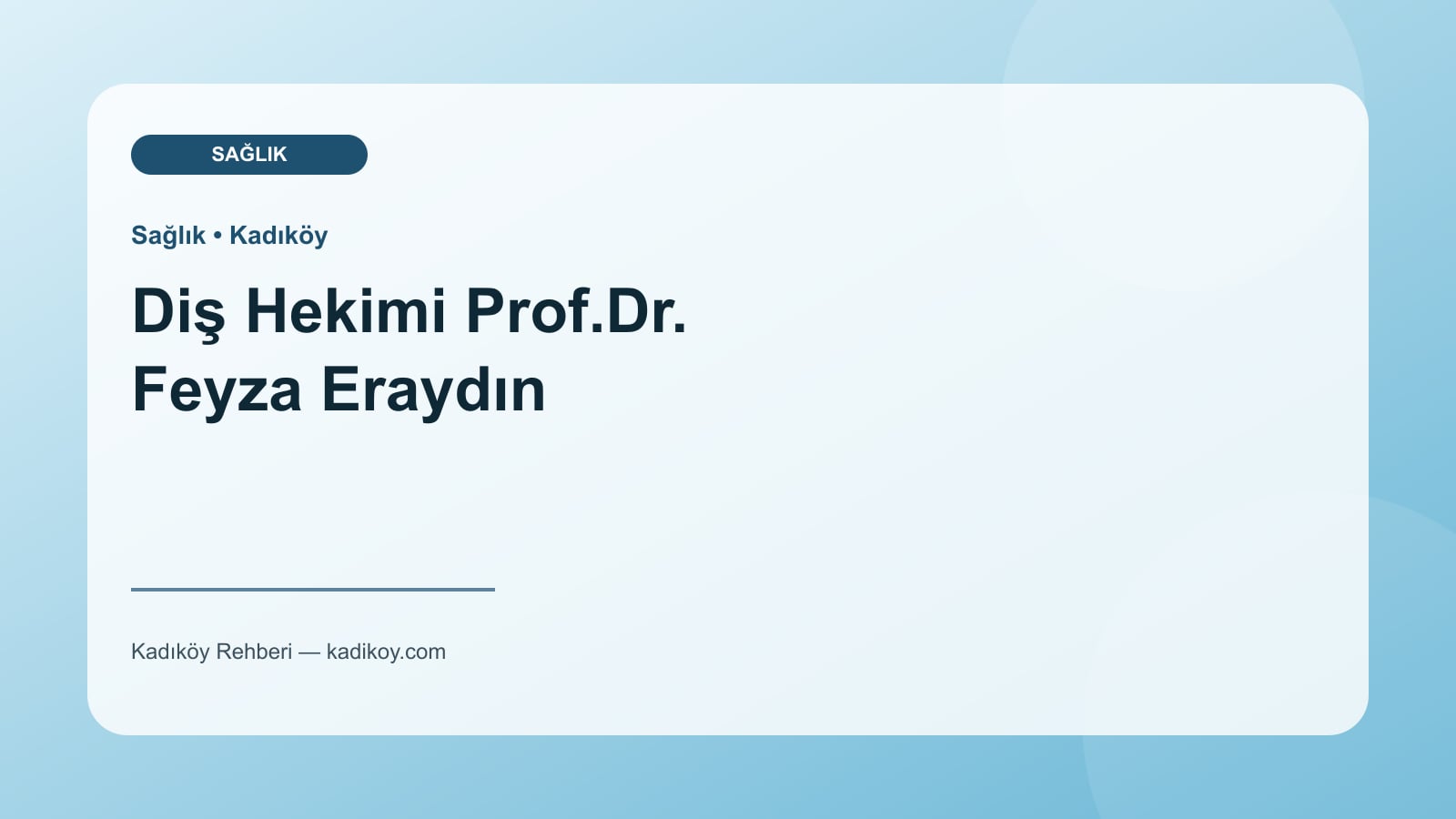 Diş Hekimi Prof.Dr. Feyza Eraydın - Kadıköy işletme fotoğrafı
