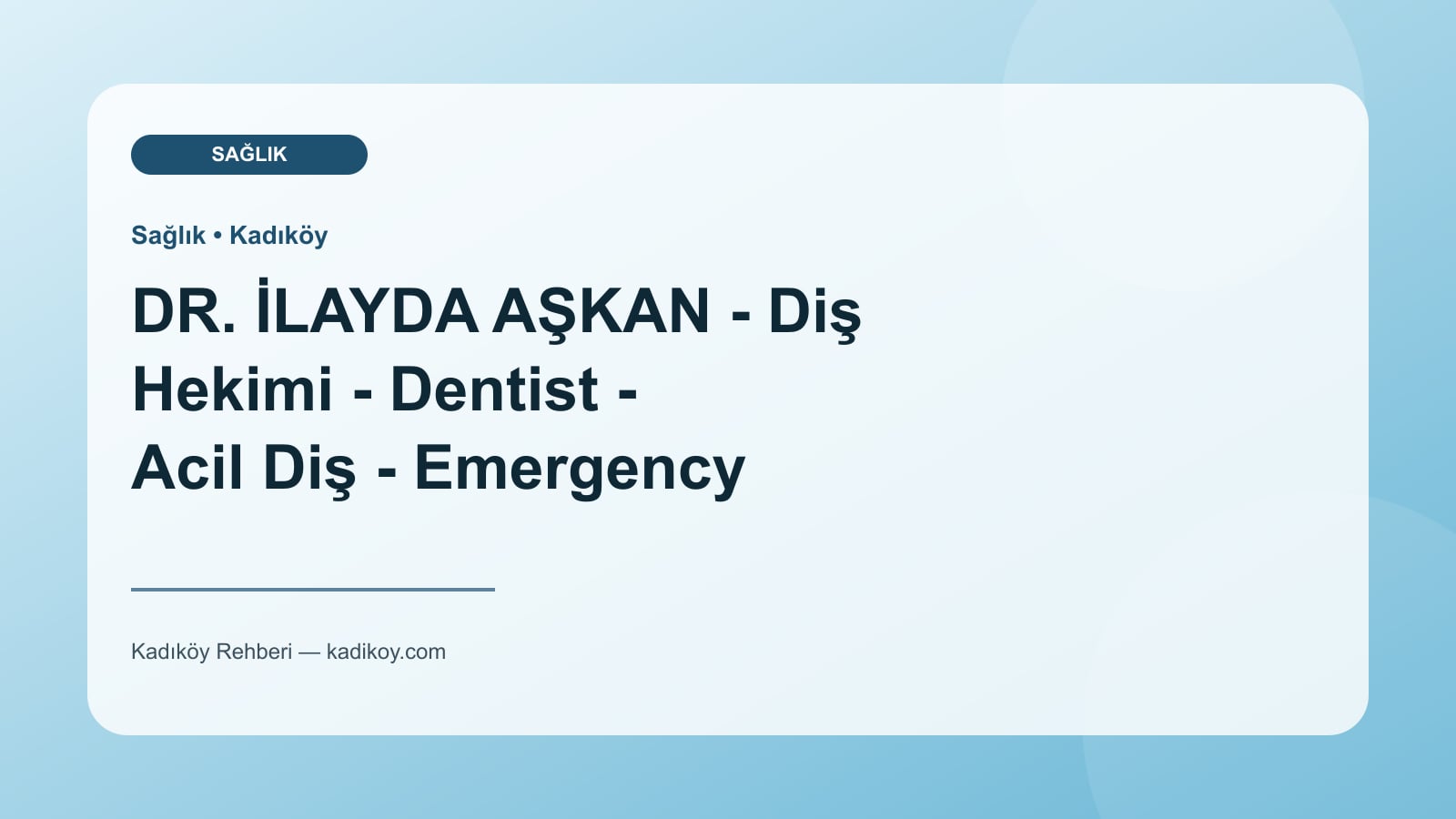 DR. İLAYDA AŞKAN - Diş Hekimi - Dentist - Acil Diş - Emergency Dental Clinic - Kadıköy işletme fotoğrafı