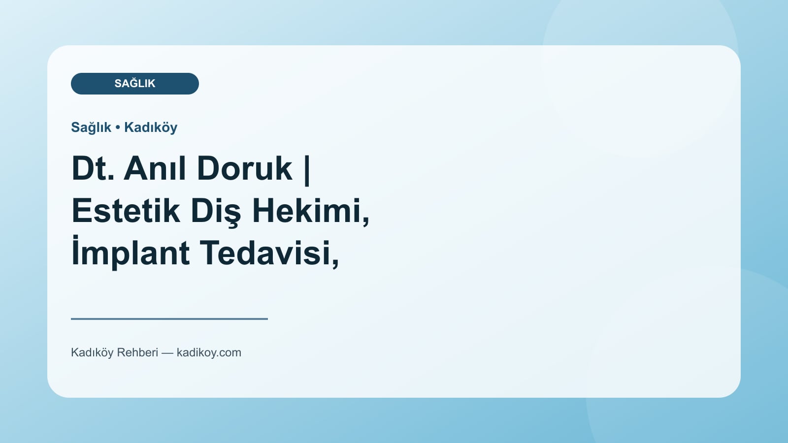 Dt. Anıl Doruk | Estetik Diş Hekimi, İmplant Tedavisi, Gülüş Tasarımı - Kadıköy işletme fotoğrafı