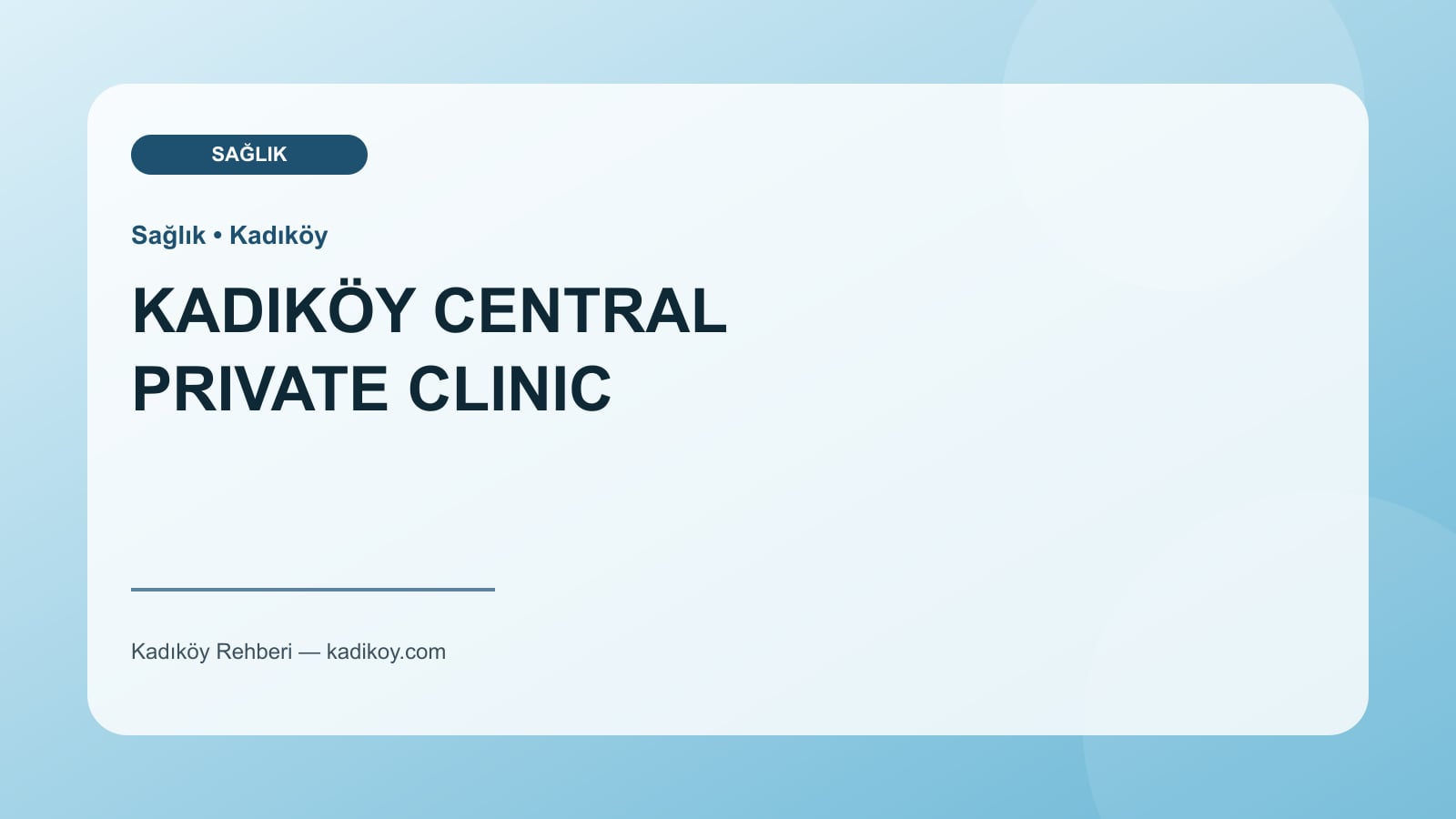 KADIKÖY CENTRAL PRIVATE CLINIC - Kadıköy işletme fotoğrafı