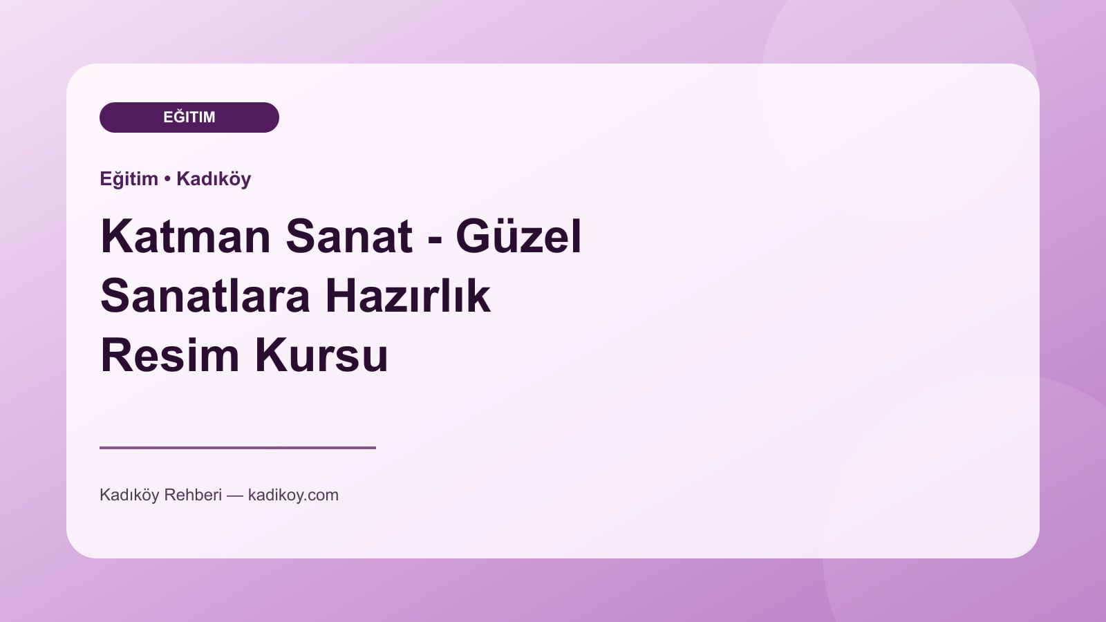 Katman Sanat - Güzel Sanatlara Hazırlık Resim Kursu - Kadıköy işletme fotoğrafı