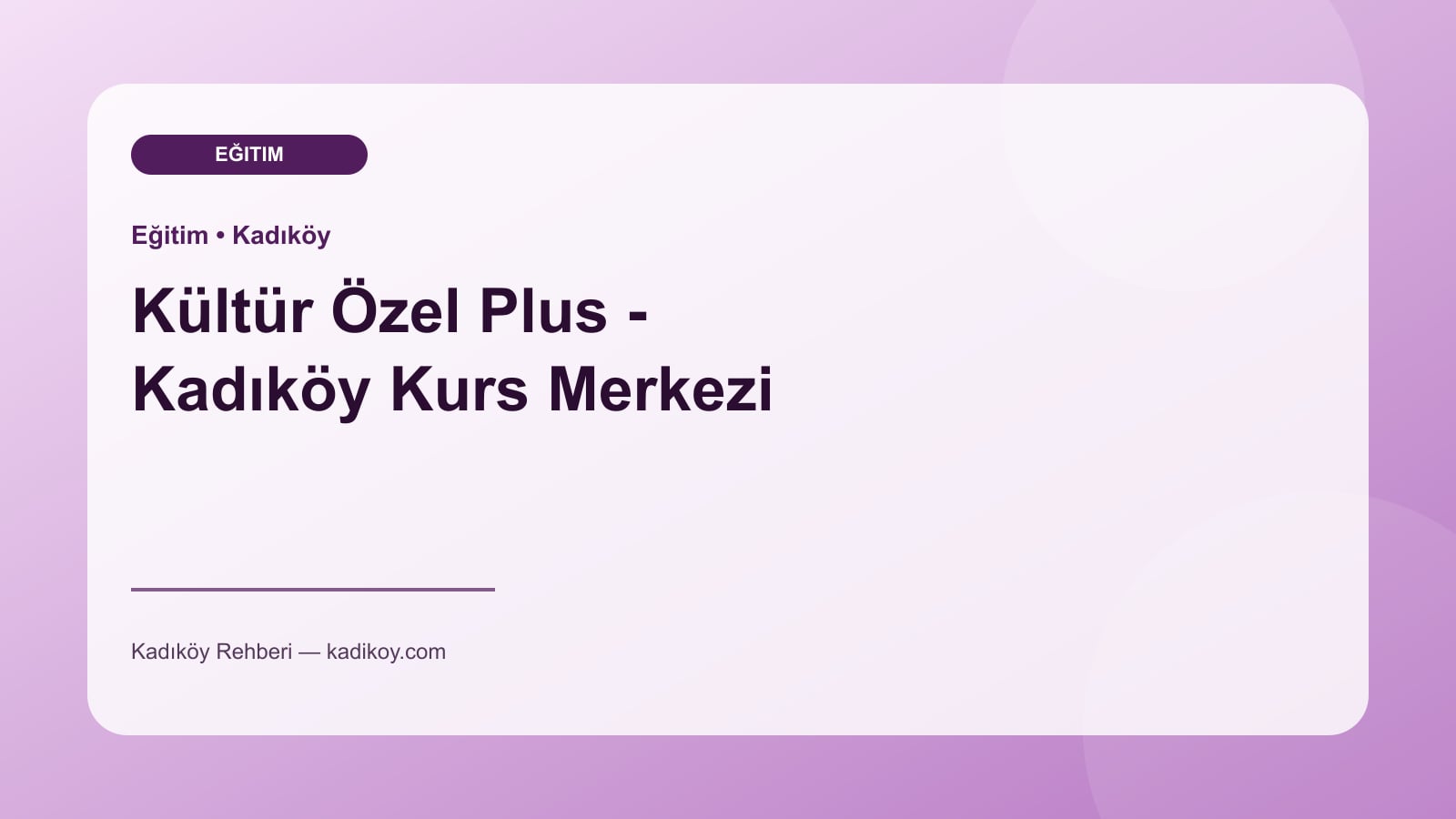 Kültür Özel Plus - Kadıköy Kurs Merkezi - Kadıköy işletme fotoğrafı