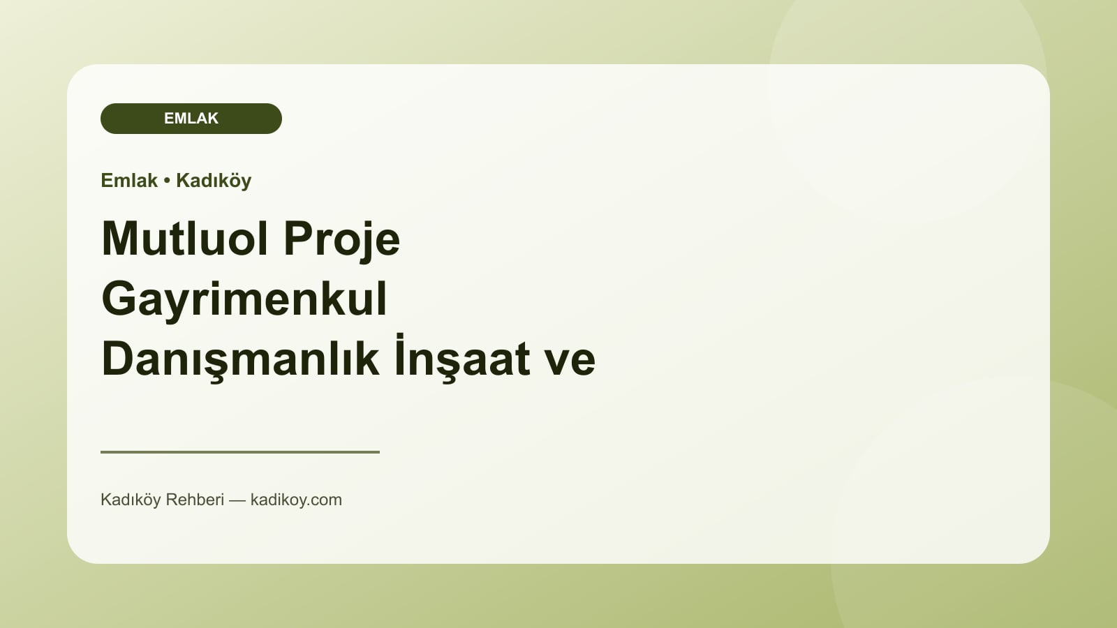 Mutluol Proje Gayrimenkul Danışmanlık İnşaat ve Mimarlık San.Tic.Ltd.Şti. - Kadıköy işletme fotoğrafı