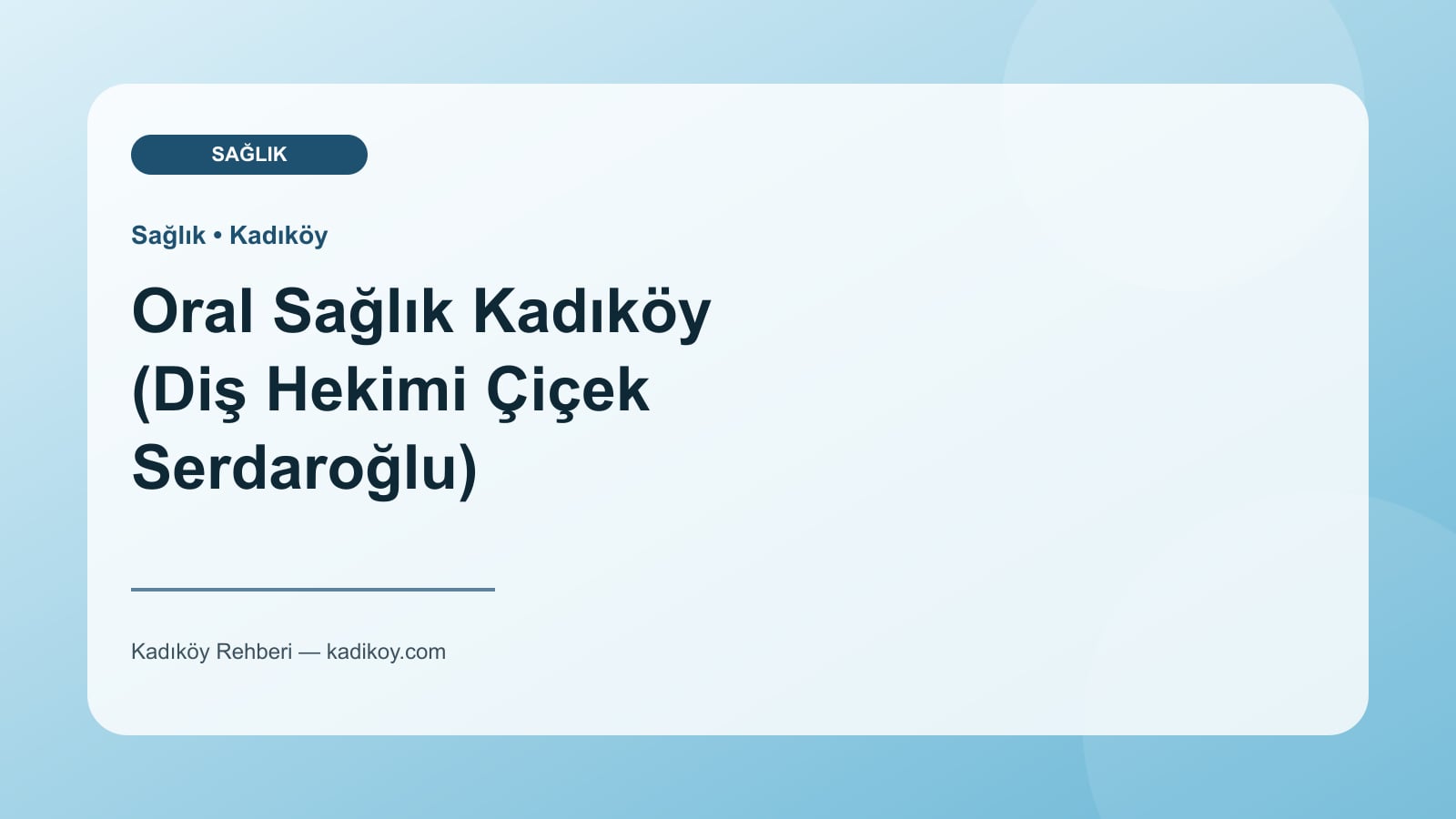 Oral Sağlık Kadıköy (Diş Hekimi Çiçek Serdaroğlu) - Kadıköy işletme fotoğrafı