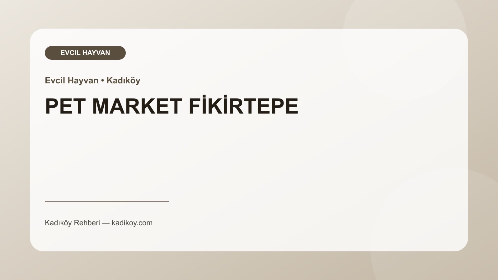 PET MARKET FİKİRTEPE - Kadıköy işletme fotoğrafı