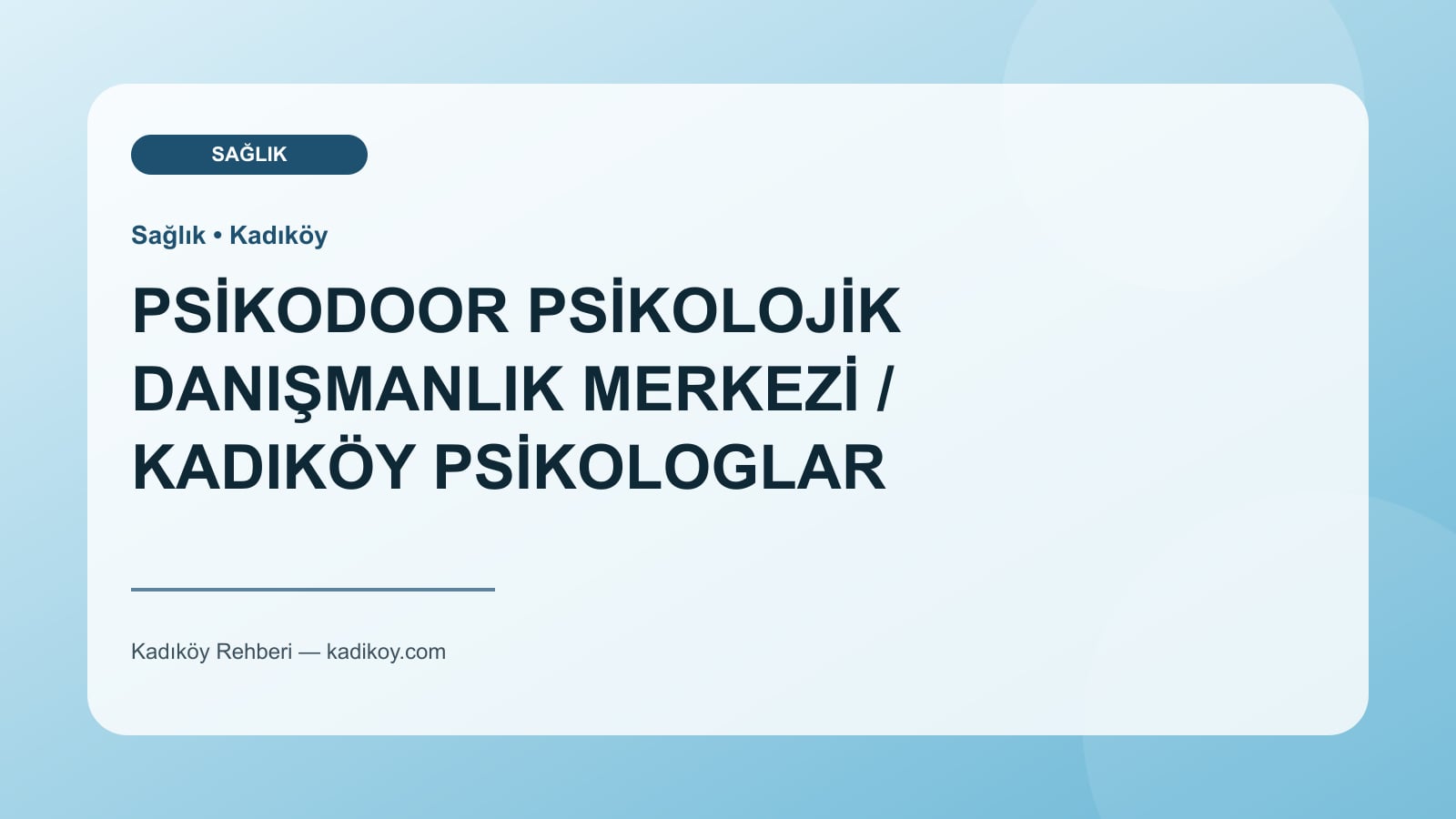 PSİKODOOR PSİKOLOJİK DANIŞMANLIK MERKEZİ / KADIKÖY PSİKOLOGLAR - Kadıköy işletme fotoğrafı