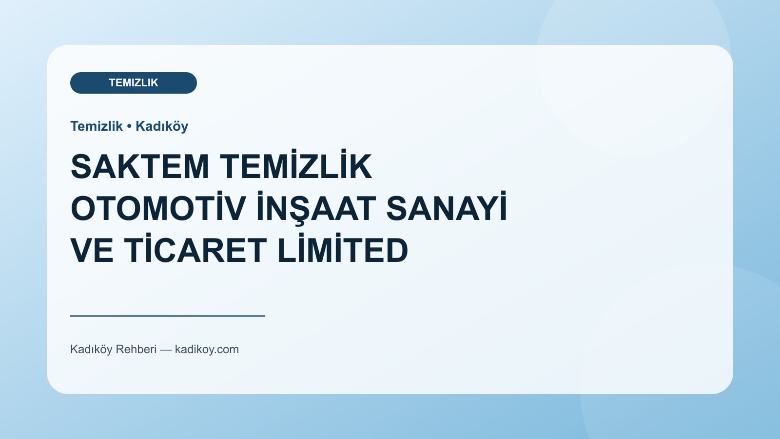 SAKTEM TEMİZLİK OTOMOTİV İNŞAAT SANAYİ VE TİCARET LİMİTED ŞİRKETİ - Kadıköy işletme fotoğrafı