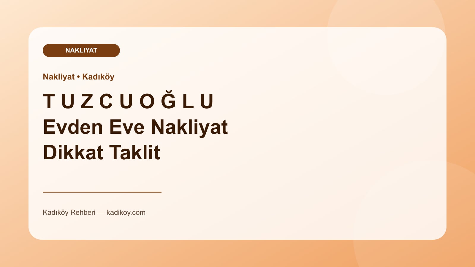 T U Z C U O Ğ L U Evden Eve Nakliyat Dikkat Taklit Ediliyoruz - Kadıköy yakın mekan fotoğrafı