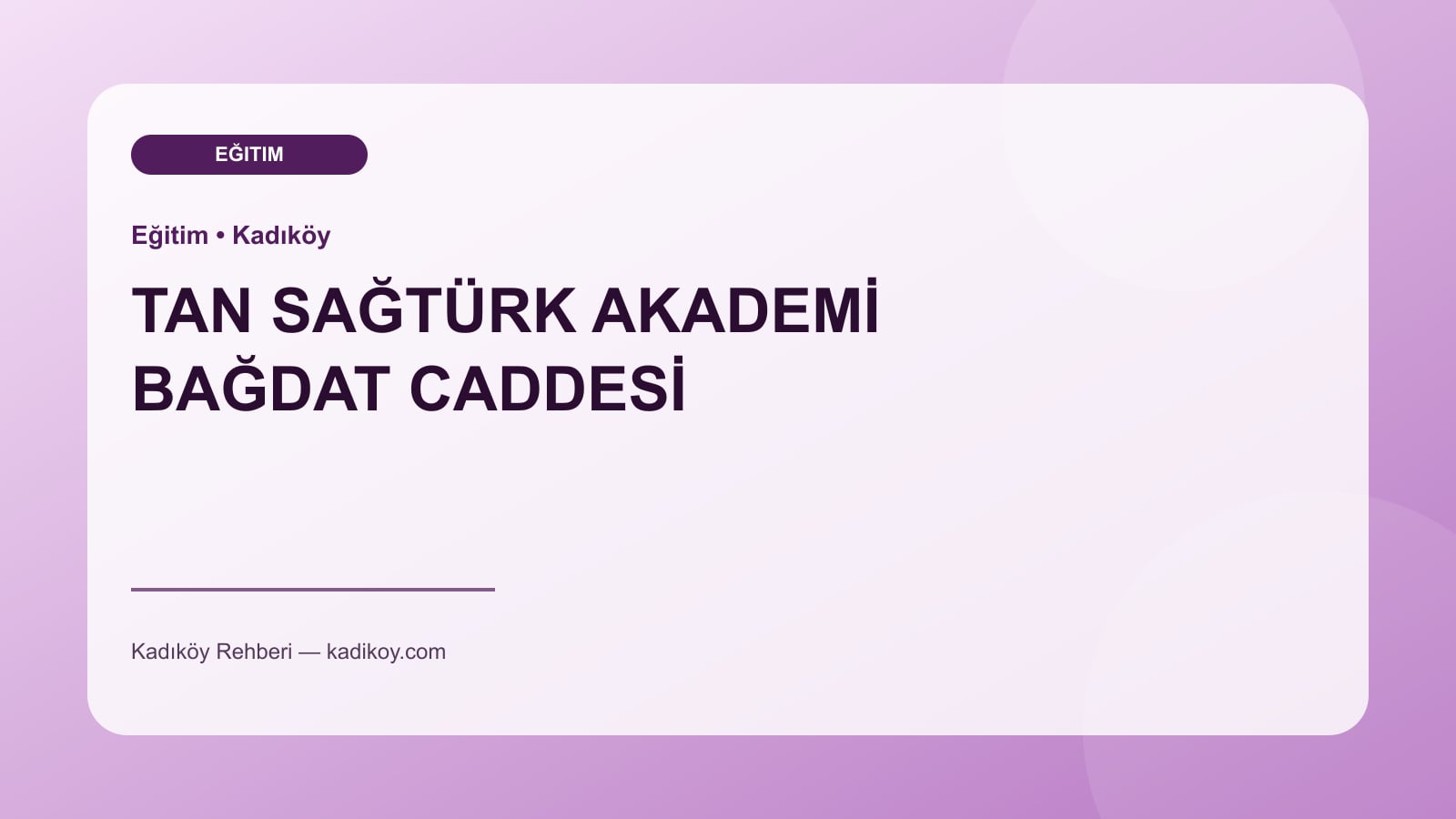 TAN SAĞTÜRK AKADEMİ BAĞDAT CADDESİ - Kadıköy işletme fotoğrafı