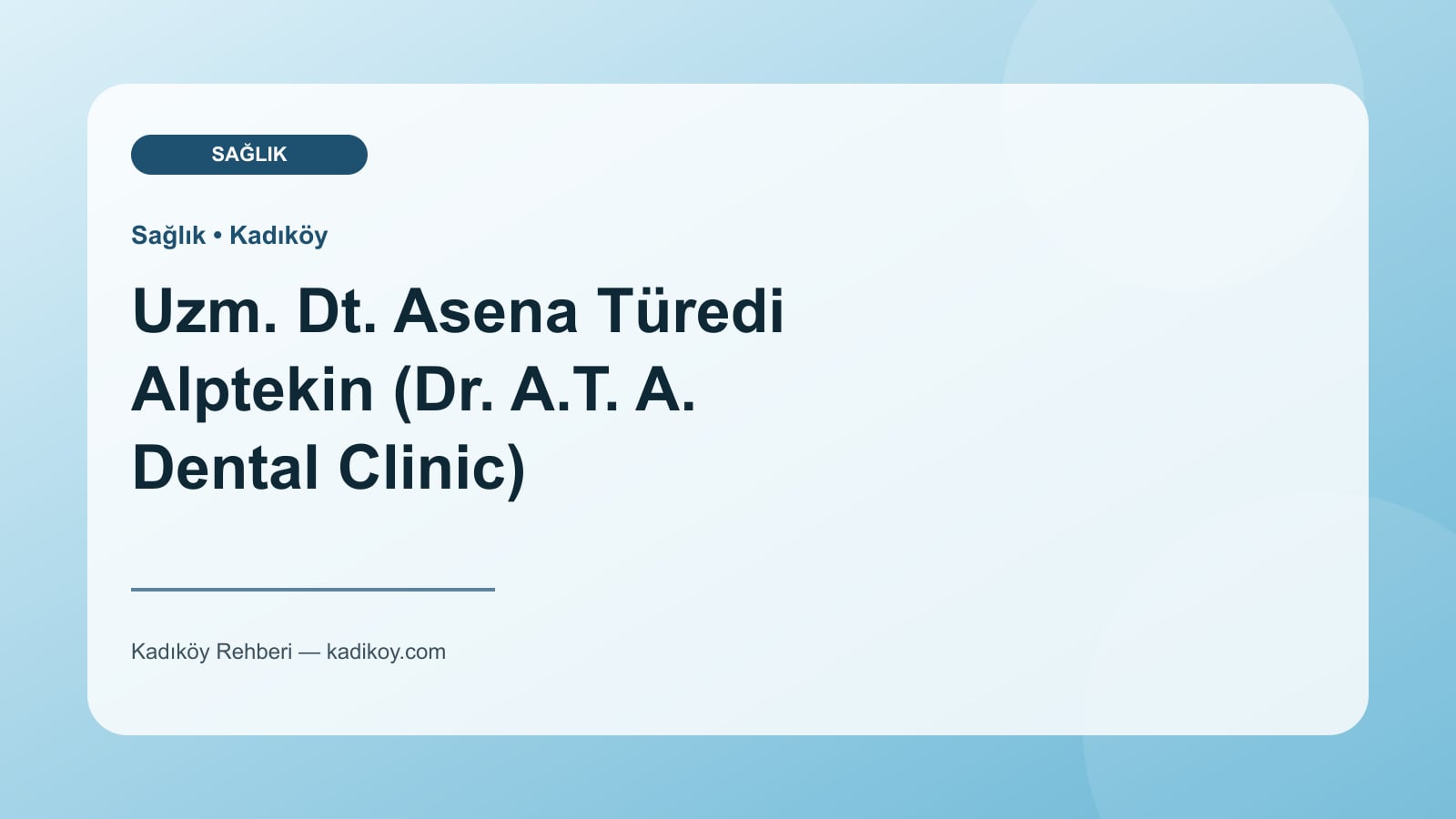 Uzm. Dt. Asena Türedi Alptekin (Dr. A.T. A. Dental Clinic) - Kadıköy işletme fotoğrafı