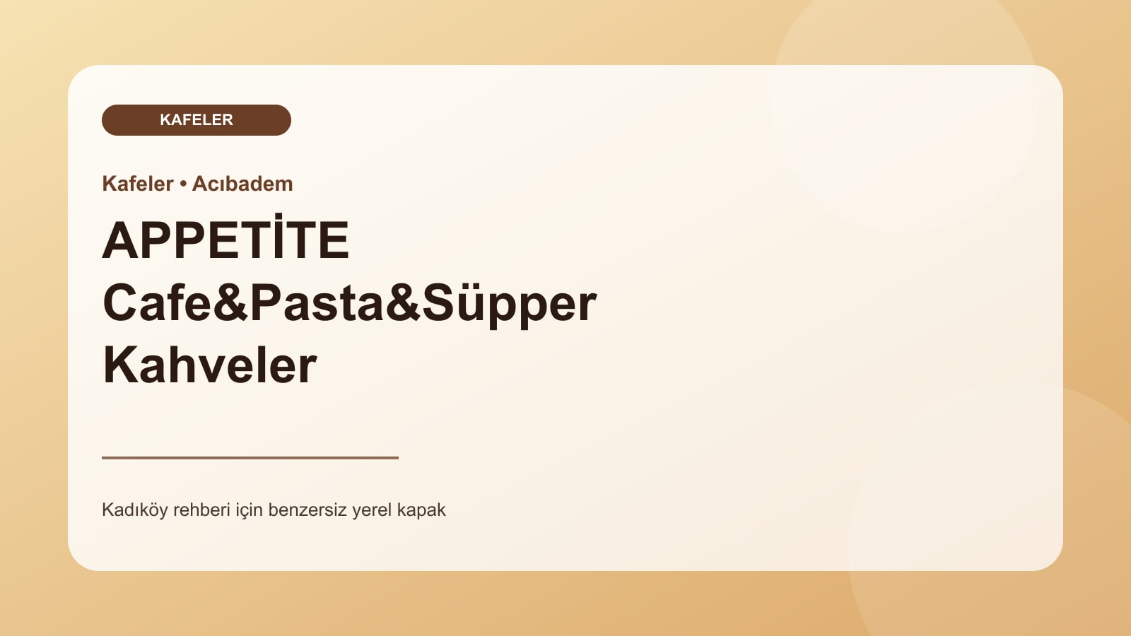APPETİTE Cafe&Pasta&Süpper Kahveler - Kadıköy işletme fotoğrafı