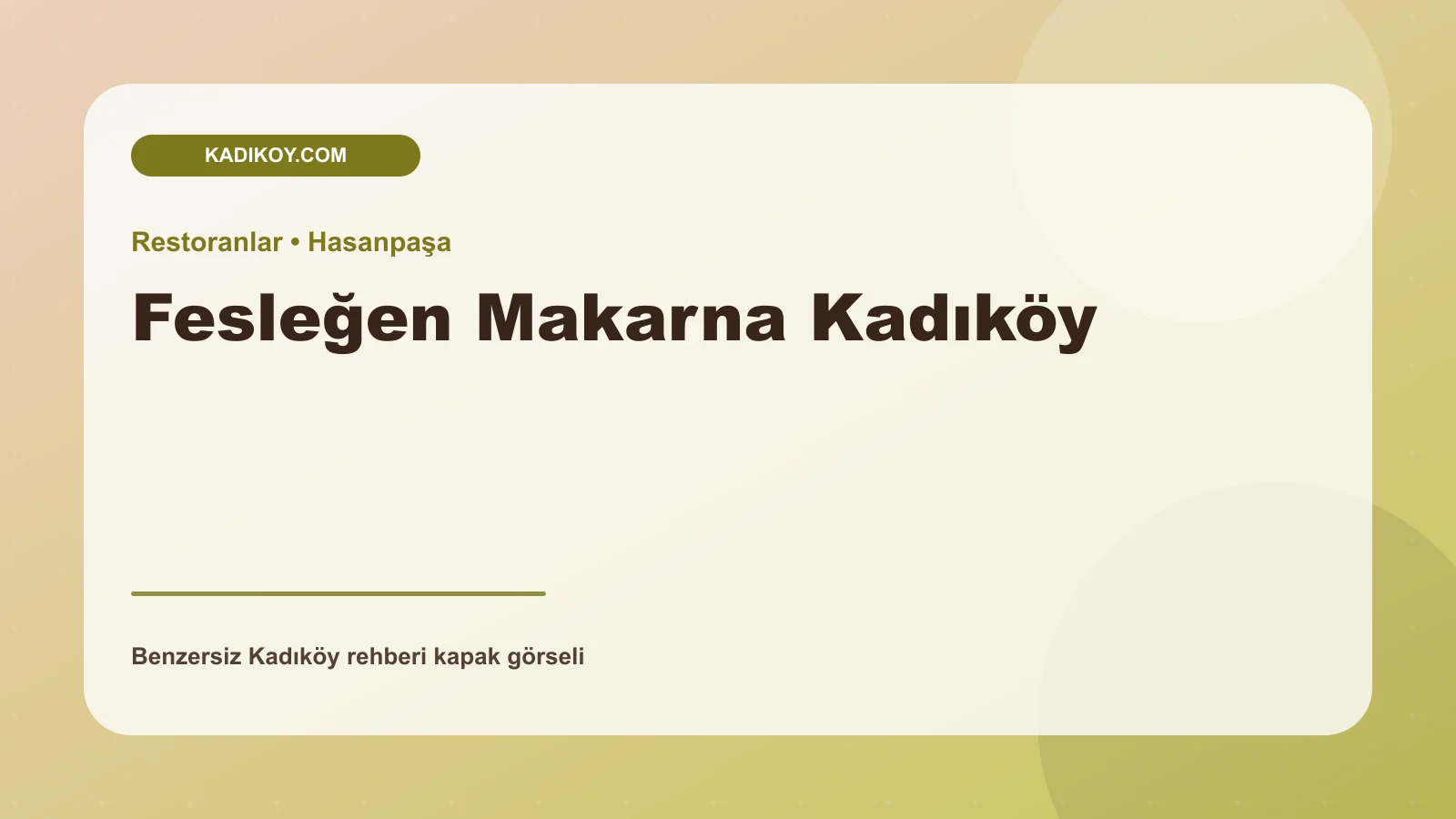 Fesleğen Makarna Kadıköy - Kadıköy işletme fotoğrafı