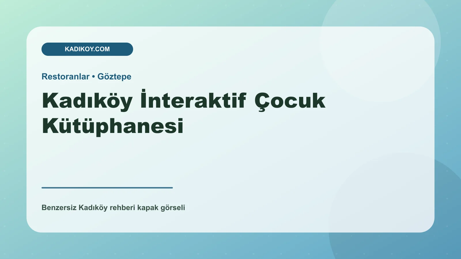 Kadıköy İnteraktif Çocuk Kütüphanesi