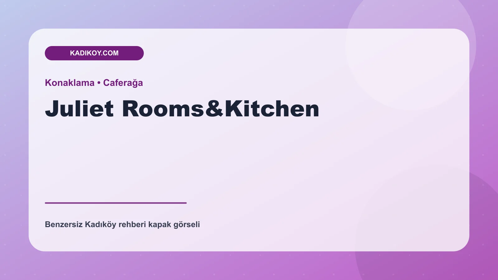 Juliet Rooms&Kitchen - Kadıköy işletme fotoğrafı
