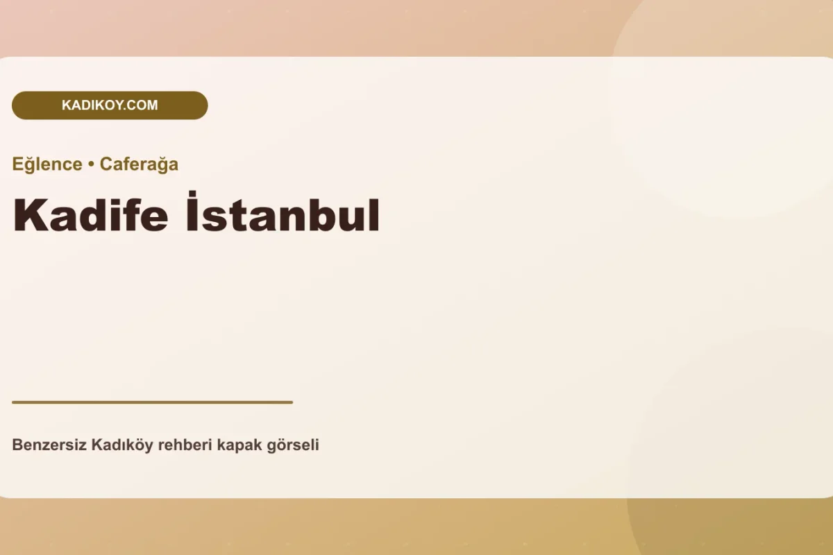 Kadife İstanbul - Kadıköy işletme fotoğrafı