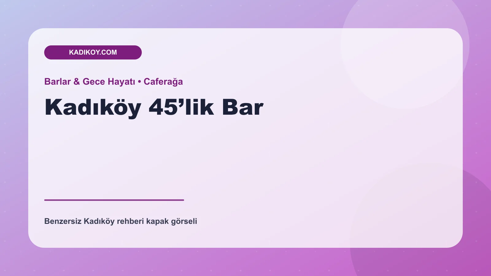 Kadıköy 45’lik Bar - Kadıköy işletme fotoğrafı