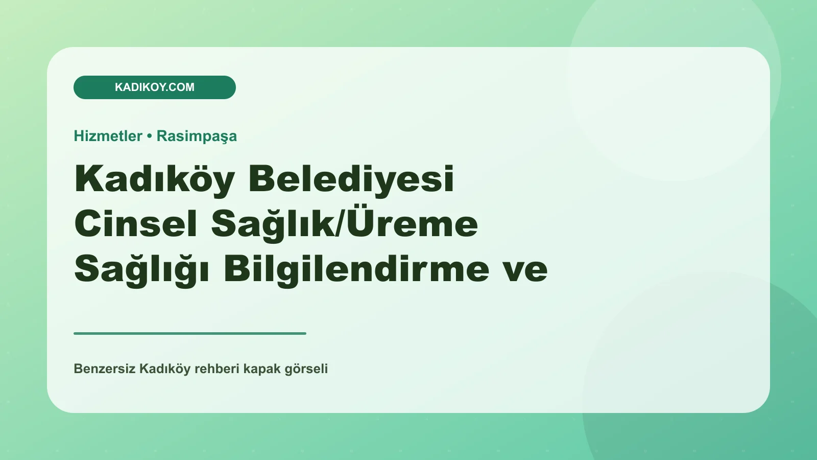 Kadıköy Belediyesi Cinsel Sağlık/Üreme Sağlığı Bilgilendirme ve Danışmanlık Merkezi (CİSAM) - Kadıköy işletme fotoğrafı