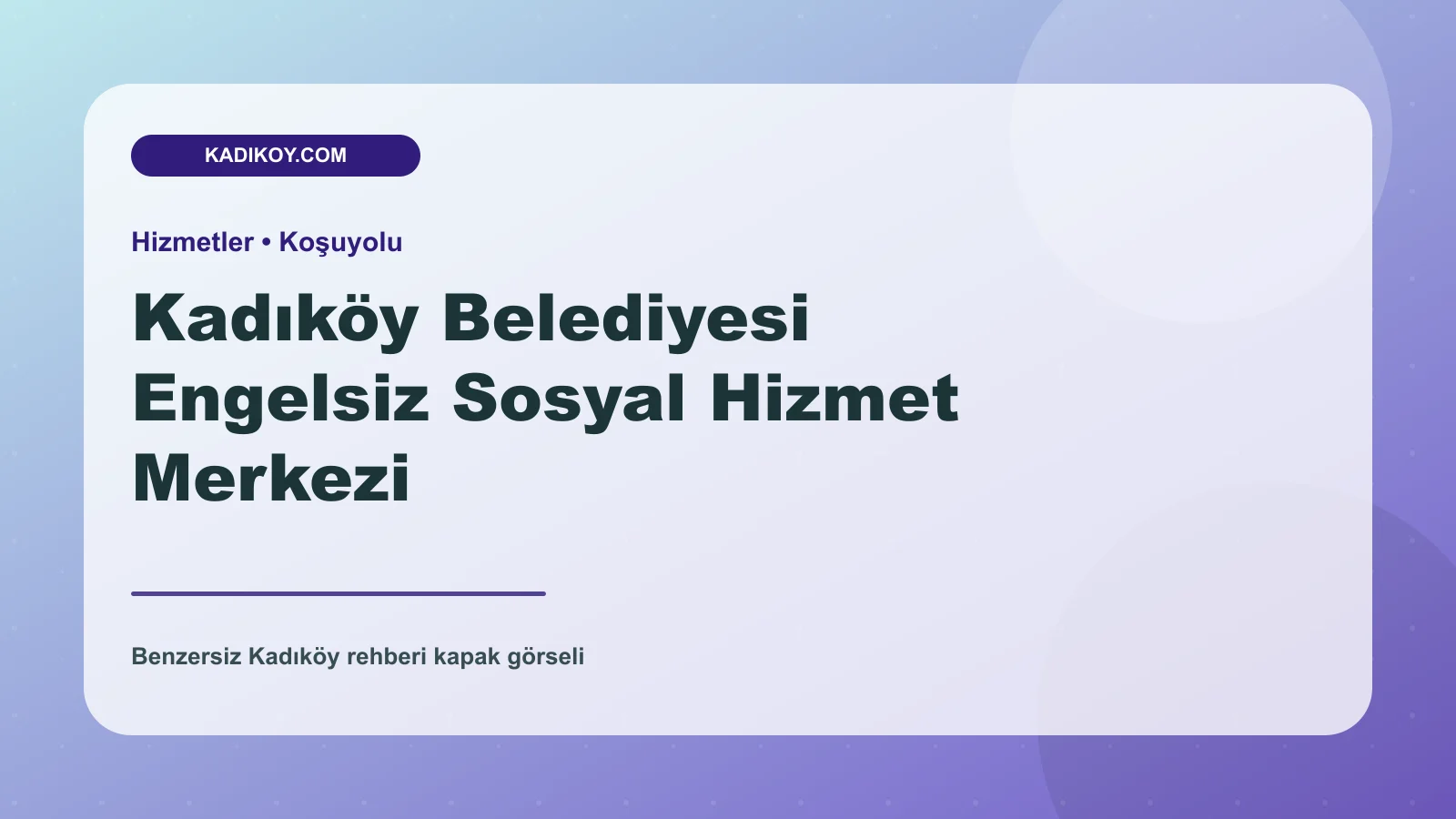 Kadıköy Belediyesi Engelsiz Sosyal Hizmet Merkezi - Kadıköy işletme fotoğrafı