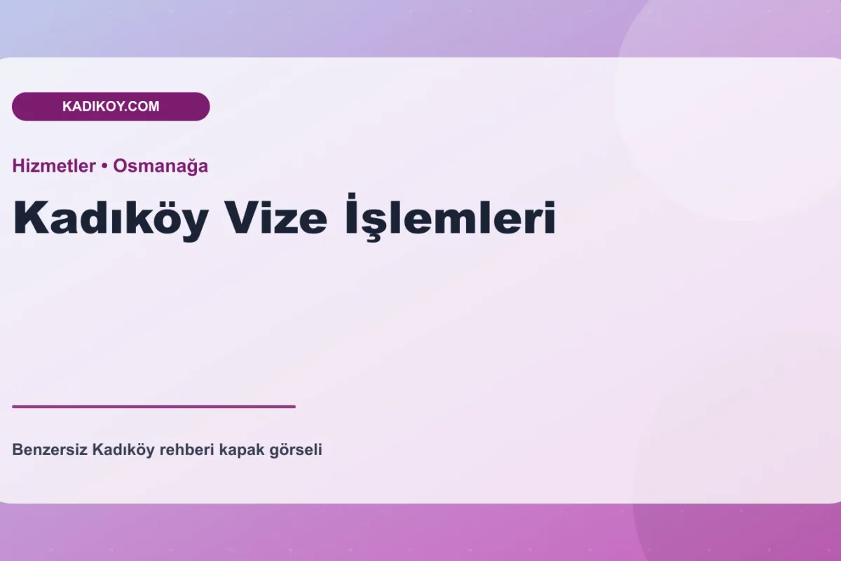 Kadıköy Vize İşlemleri - Kadıköy işletme fotoğrafı