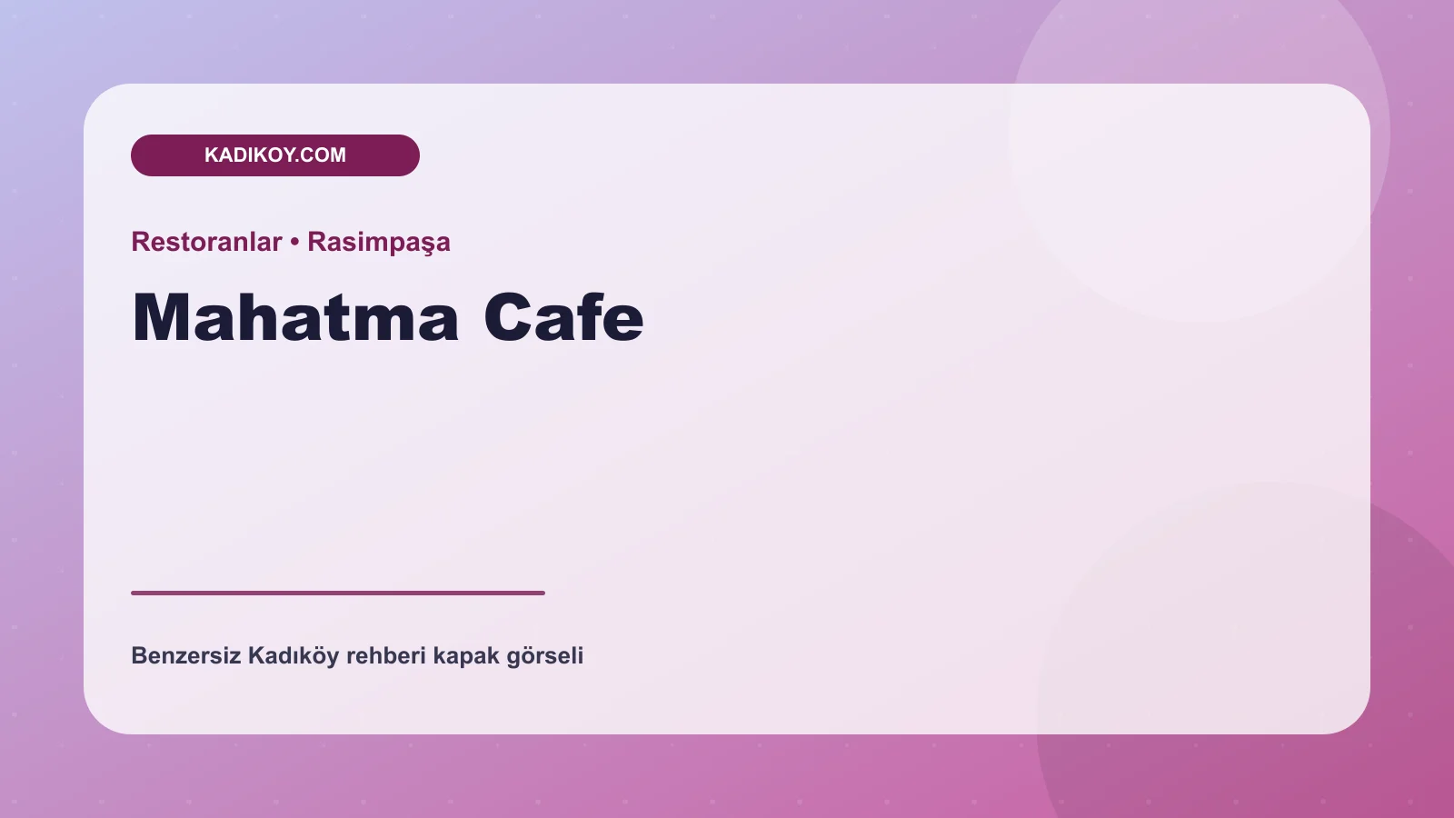 Mahatma Cafe - Kadıköy işletme fotoğrafı