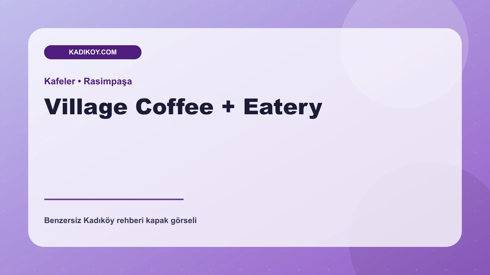 Village Coffee + Eatery - Kadıköy işletme fotoğrafı
