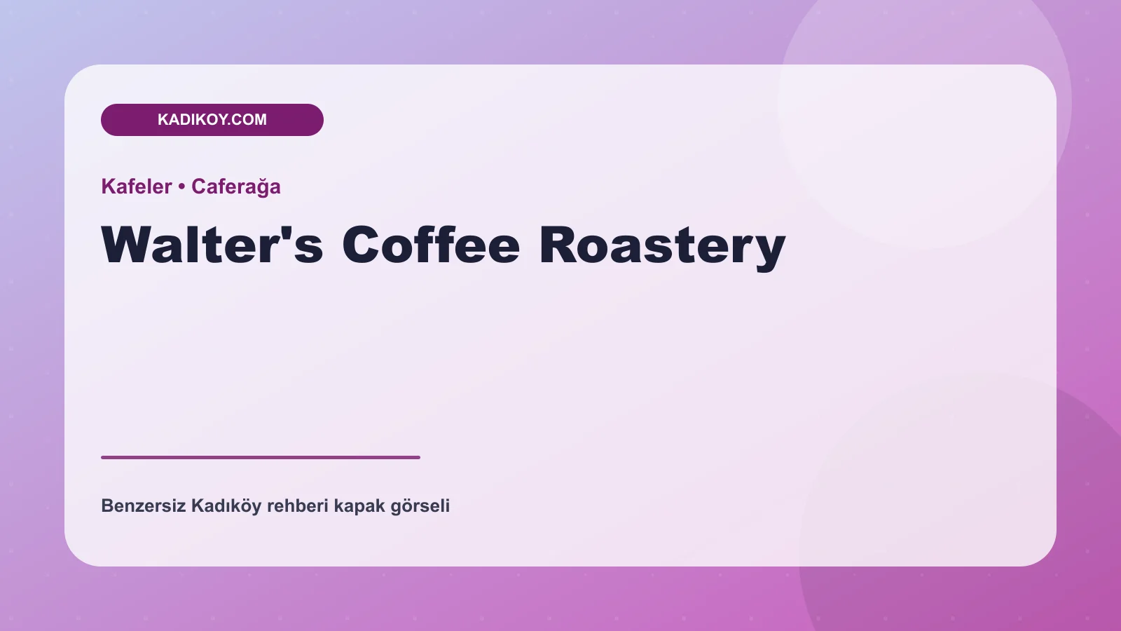 Walter's Coffee Roastery - Kadıköy işletme fotoğrafı